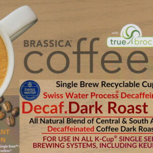 Brassica® Decaffeinated Coffee Dark Roast K-Cup® Compatible Single Serve Cups