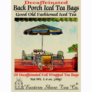 Eastern Shore Decaf. Back Porch Tea Bags ~ Box