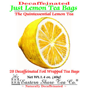 Eastern Shore Decaf. Just Lemon Tea Bags ~ 20 Ct.