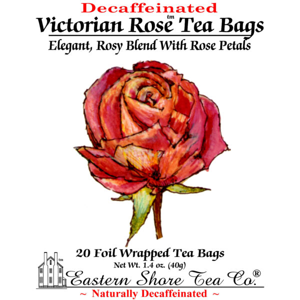 Eastern Shore Decaf. Victorian Rose Tea Bags ~ 20 Ct.