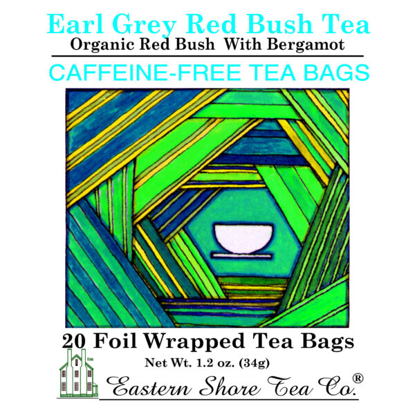 Eastern Shore Red Bush-Earl Grey Herbal Tea Bags ~ 20 Count.